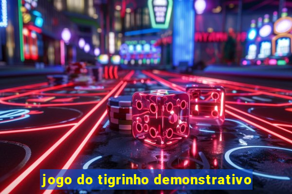 jogo do tigrinho demonstrativo