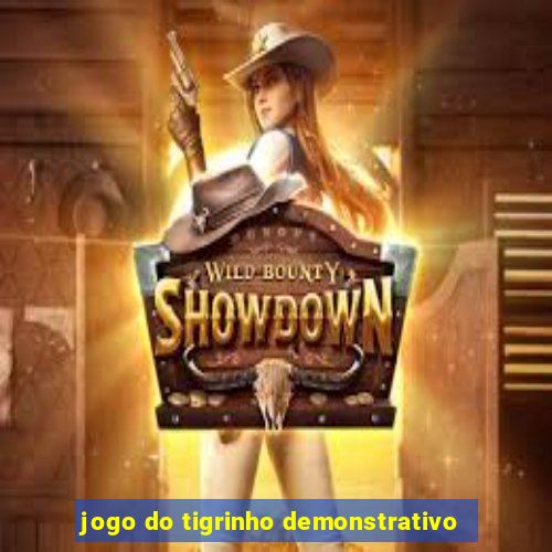 jogo do tigrinho demonstrativo