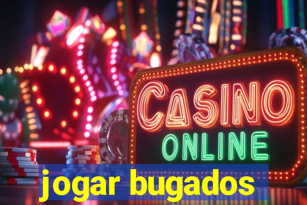 jogar bugados