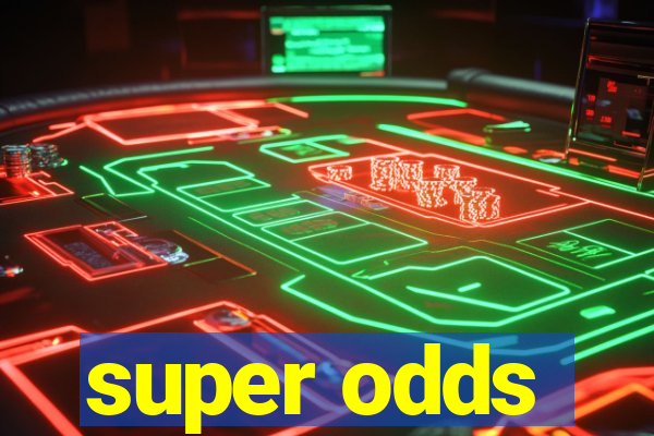 super odds