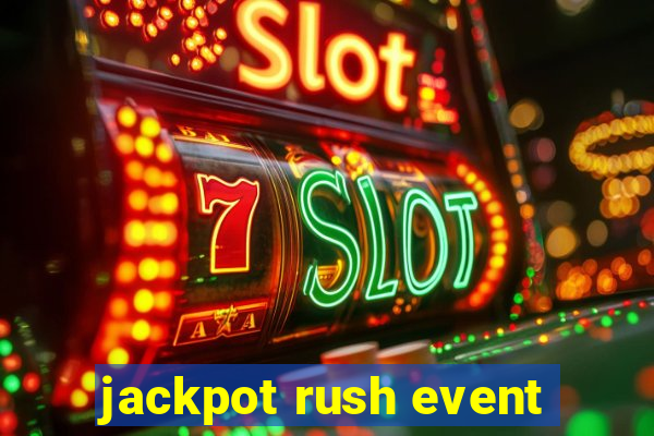 jackpot rush event