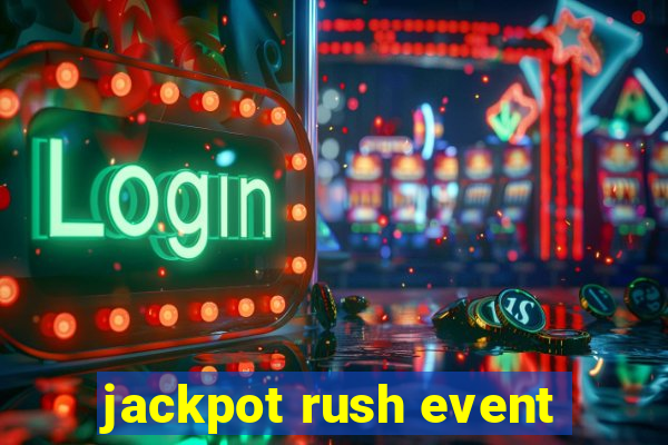 jackpot rush event