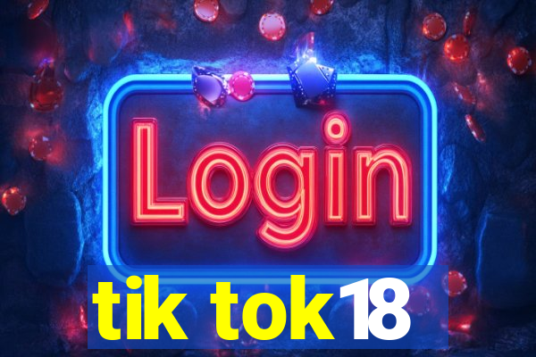 tik tok18