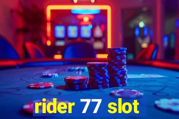 rider 77 slot