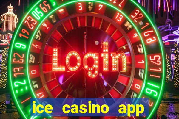 ice casino app download ios