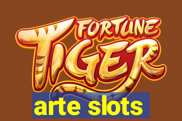 arte slots