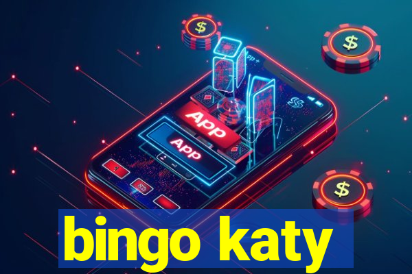 bingo katy