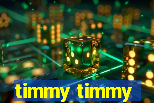 timmy timmy