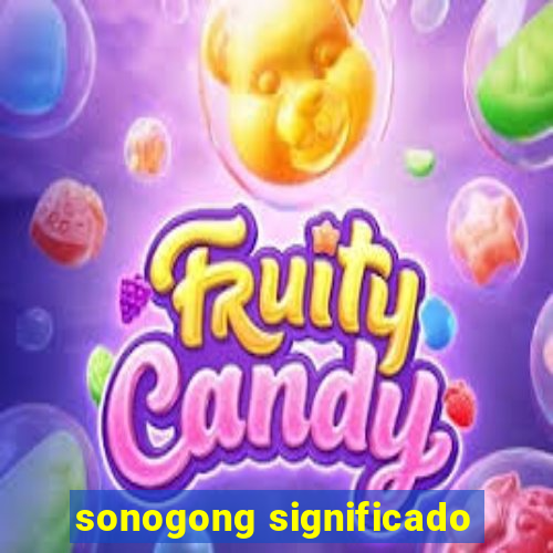 sonogong significado