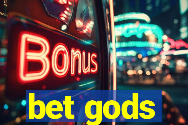 bet gods