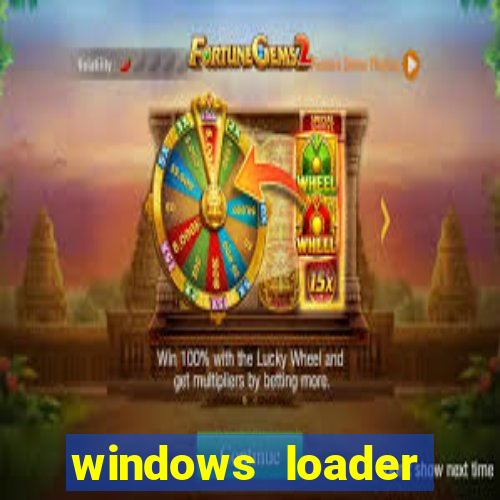 windows loader ativador windows 7