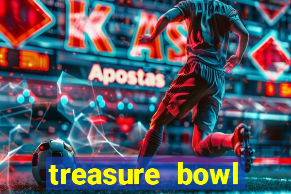 treasure bowl melhor horário para jogar