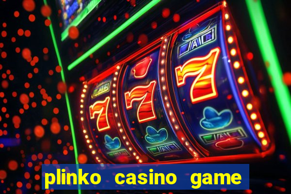 plinko casino game real money