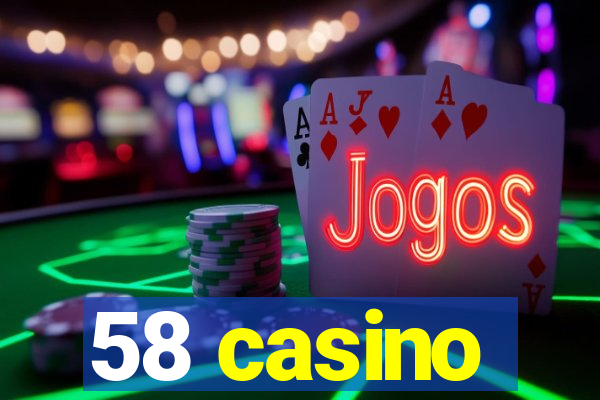 58 casino