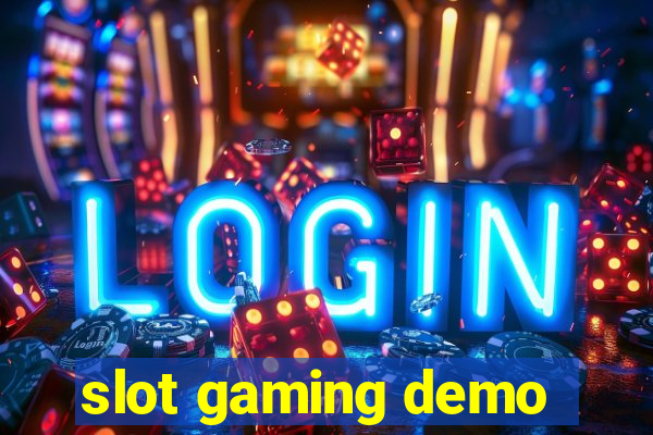 slot gaming demo