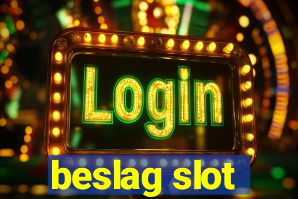 beslag slot