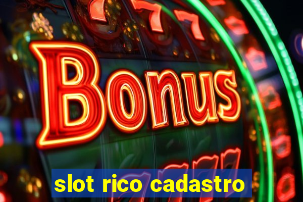 slot rico cadastro