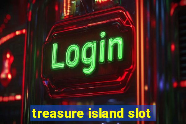 treasure island slot