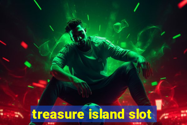 treasure island slot