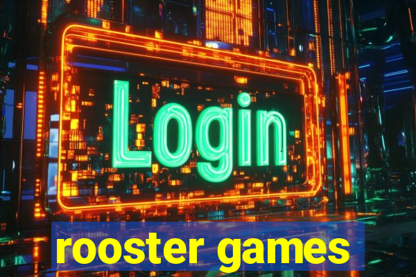 rooster games