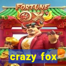 crazy fox