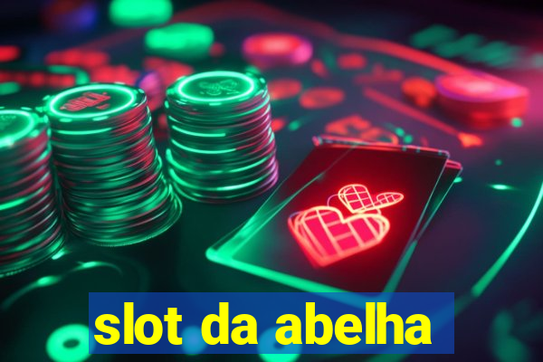 slot da abelha