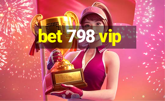 bet 798 vip