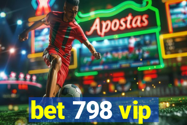 bet 798 vip