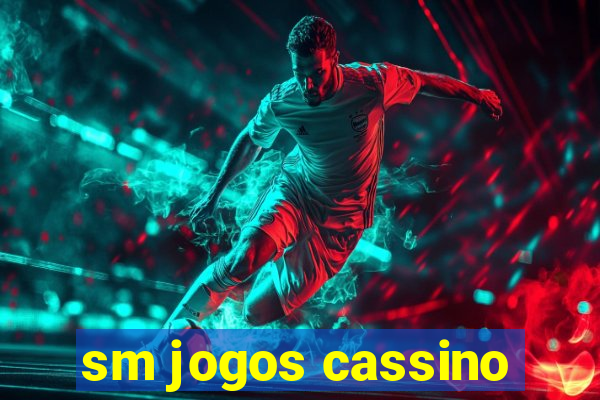 sm jogos cassino