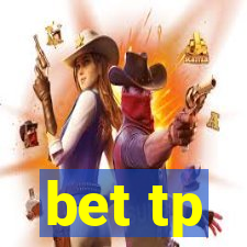 bet tp