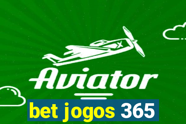 bet jogos 365