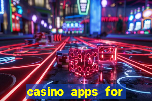 casino apps for real money