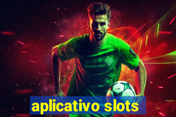 aplicativo slots