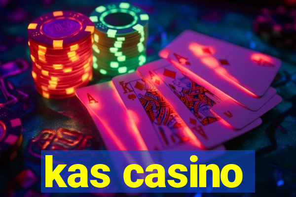 kas casino