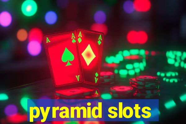 pyramid slots