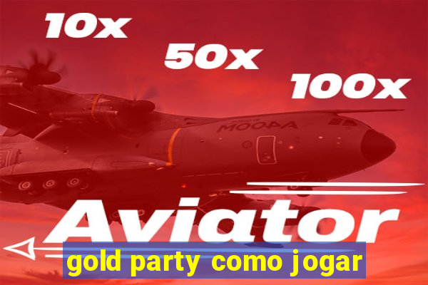 gold party como jogar