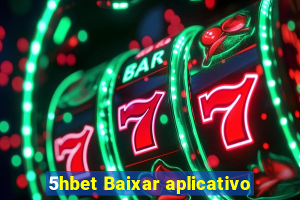 5hbet Baixar aplicativo