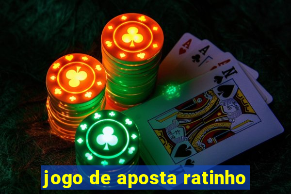 jogo de aposta ratinho