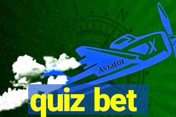 quiz bet