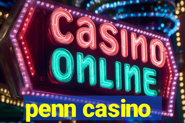 penn casino