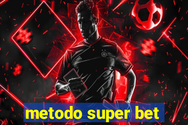 metodo super bet