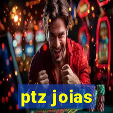 ptz joias