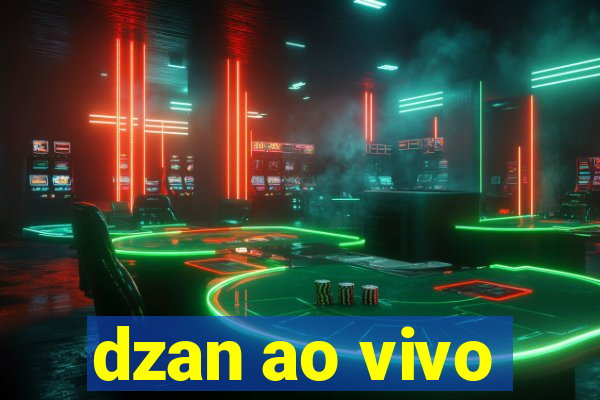 dzan ao vivo