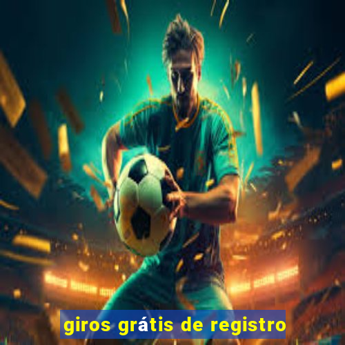 giros grátis de registro