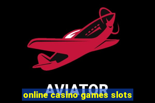 online casino games slots