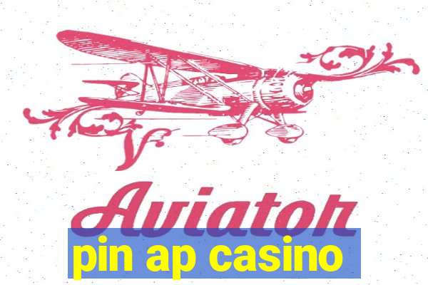 pin ap casino