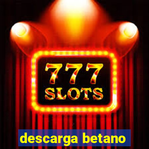 descarga betano