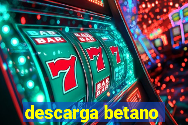 descarga betano