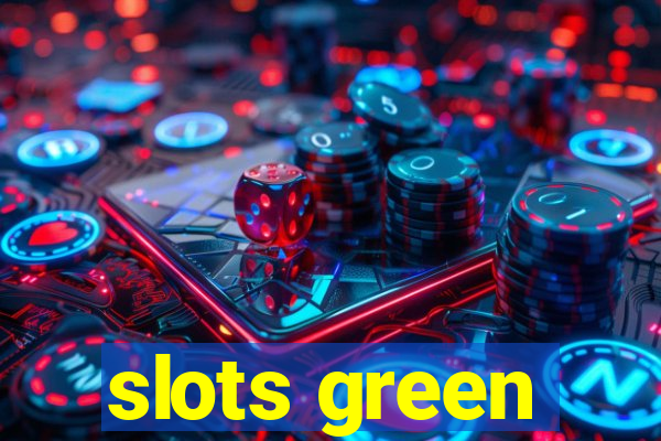 slots green