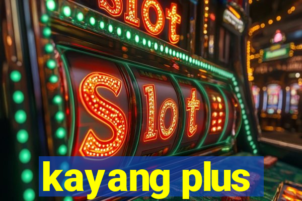 kayang plus